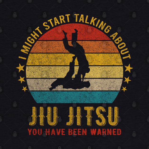 I Might Start Talking about Jiu jitsu - Funny Design by mahmuq